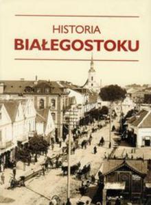 Historia Biaegostoku - 2857617675