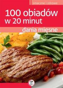 Dania misne 100 obiadw w 20 minut. Smaczne i zdrowe - 2857617944