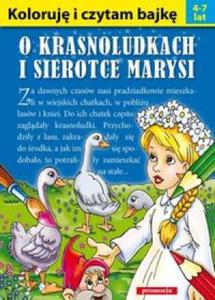 Koloruj i czytam bajk. O krasnoludkach i sierotce Marysi (4-7 lat) - 2857618166