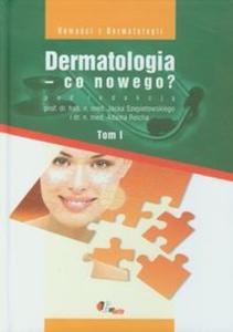 Dermatologia co nowego tom 1