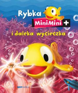 Rybka MiniMini i daleka wycieczka - 2857618626