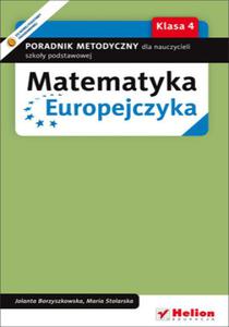 Matematyka Europejczyka. Poradnik metodyczny dla nauczycieli matematyki w szkole podstawowej. Klasa 4 - 2857618834