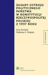 Zasady ustroju politycznego pastwa w Konstytucji Rzeczypospolitej Polskiej z 1997 roku