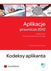 Aplikacje prawnicze 2012 Tom 1 Kodeksy aplikanta - 2857618959