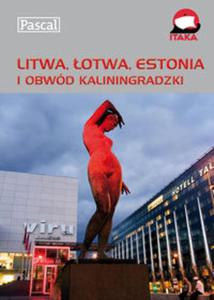 Litwa otwa Estonia i obwód kaliningradzki Przewodnik ilustrowany