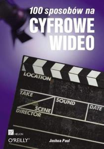 100 sposobw na cyfrowe wideo - 2857619185