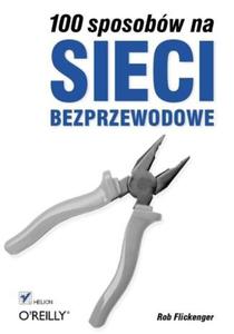 100 sposobw na sieci bezprzewodowe - 2857619197