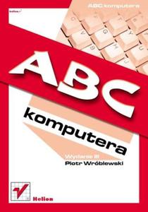 ABC Komputera. Wydanie III - 2857619254