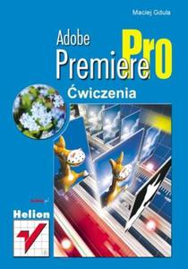 Adobe Premiere Pro. wiczenia - 2857619522