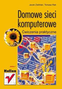 Domowe sieci komputerowe. wiczenia praktyczne - 2857619634