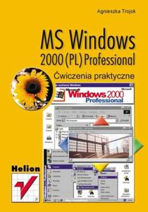 MS Windows 2000 (PL) Professional. wiczenia praktyczne - 2857619648