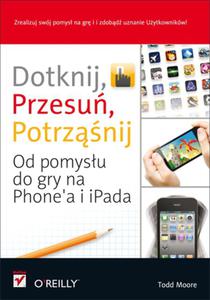 Dotknij, przesu, potrznij. Od pomysu do gry na iPhone'a i iPada - 2857619705