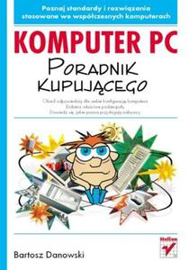 Komputer PC. Poradnik kupujcego - 2857619949
