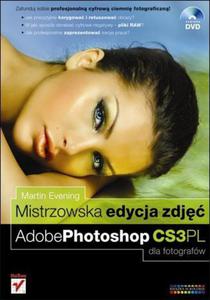 Mistrzowska edycja zdj. Adobe Photoshop CS3 PL dla fotografw - 2857620030