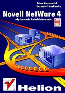 Novell Netware 4 - uytkowanie i administrowanie