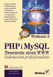 PHP i MySQL. Tworzenie stron WWW. Wydanie drugie. Vademecum profesjonalisty - 2857620182