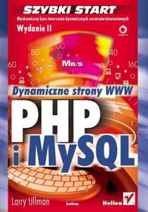 PHP i MySQL. Dynamiczne strony WWW. Szybki start. Wydanie II - 2857620190