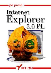 Po prostu Internet Explorer 5.0 PL - 2857620307