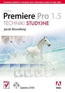 Adobe Premiere Pro 1.5. Techniki studyjne - 2857620361