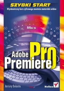 Adobe Premiere Pro. Szybki start - 2857620367