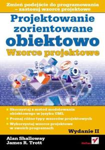 Projektowanie zorientowane obiektowo. Wzorce projektowe. Wydanie II - 2857620371