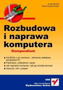 Rozbudowa i naprawa komputera. Kompendium - 2857620422