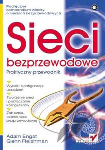 Sieci bezprzewodowe. Praktyczny przewodnik - 2857620455