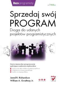 Sprzedaj swj program. Droga do udanych projektw programistycznych - 2857620474