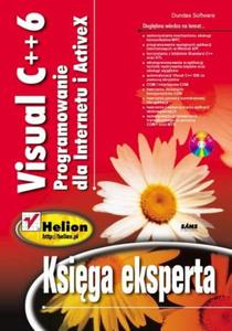 Visual C++6. Programowanie dla Internetu i ActiveX. Ksiga eksperta - 2857620574