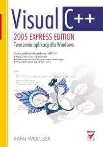 Visual C++ 2005 Express Edition. Tworzenie aplikacji dla Windows - 2857620603