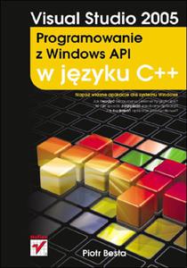 Visual Studio 2005. Programowanie z Windows API w jzyku C++ - 2857620611