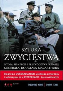 Sztuka zwycistwa. Istota strategii i przywdztwa wedug generaa Douglasa MacArthura - 2857620773