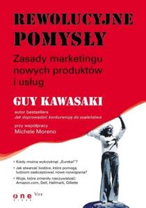 Rewolucyjne pomysy. Zasady marketingu nowych produktw i usug - 2857620886