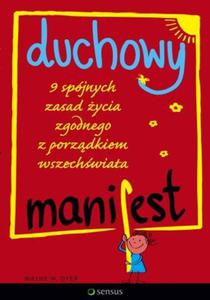 Duchowy manifest. 9 spjnych zasad ycia zgodnego z porzdkiem wszechwiata - 2857620905