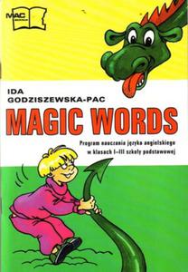 Magic words. Program nauczania jzyka angielskiego w klasach I-III szkoy podstawowej - 2857621255