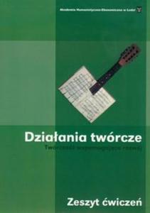 Dziaania twrcze Twrczo wspomagajca rozwj zeszyt wicze - 2857621304