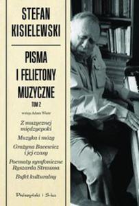 Pisma i felietony muzyczne t.2 - 2857621588