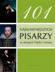 101 najsynniejszych pisarzy w dziejach Polski i wiata. - 2857621843