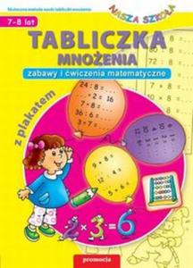 Nasza szkoa. Tabliczka mnoenia. Zabawy i wiczenia matematyczne (7-8 lat) - 2857621961