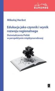 Edukacja jako czynnik i wynik rozwoju regionalnego - 2857622122