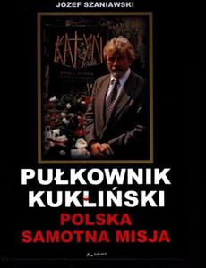 Polska samotna misja. Pukownik Kukliski - 2857622212