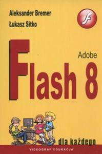 Adobe Flash 8 dla kadego - 2857622217