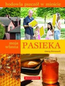 Moja wasna pasieka. Hodowla pszcz w miecie - 2857622292