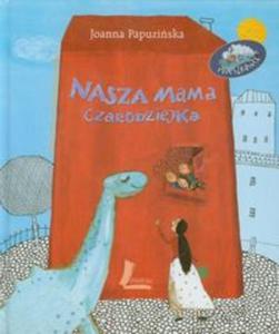 NASZA MAMA CZARODZIEJKA OP LITERATURA 9788376721354 - 2857622517