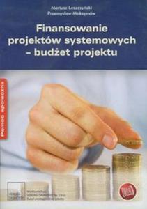 Finansowanie projektw systemowych budet projektu - 2857622594