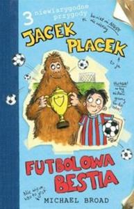 Jacek Placek Futbolowa bestia - 2857622661