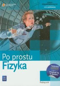 Po prostu fizyka. Szkoa ponadgimnazjalna. Fizyka. Podrcznik. Zakres podstawowy - 2857622686