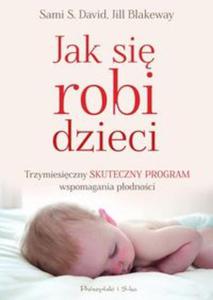 Jak si robi dzieci Trzymiesiczny skuteczny program wspomagania podnoci