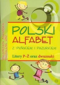 Polski alfabet z piórkiem i pazurkiem. Litery P- oraz dwuznaki