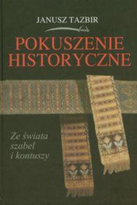 Pokuszenie historyczne. Ze wiata szabel i kontuszy - 2857623764